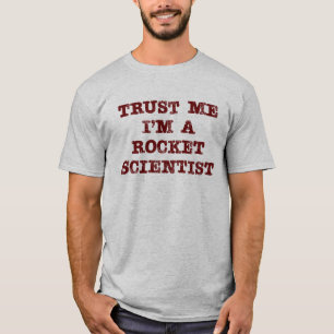 Rocket Scientist Trust T-shirt