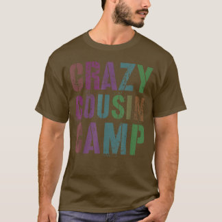 Rockin' CRAZY COUSIN CAMP Funny Grandma Grandpa Re T-shirt