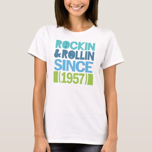Rockin en Rollin sinds 1957 Birthday T-shirt (Voorkant)