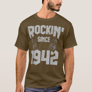 Rockin' sinds 1942 Rock Music Fan 80th Bir T-shirt