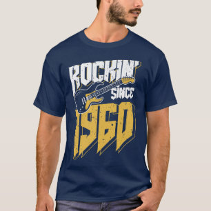 Rockin' sinds 1960 Rock Music Fan 62th Bir T-shirt
