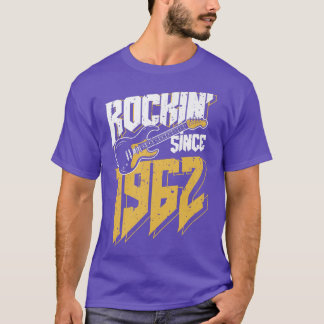 Rockin' sinds 1962  Rock Music Fan 60th Bir T-shirt