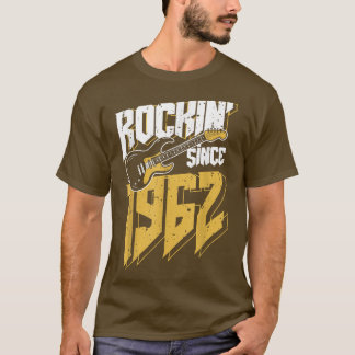 Rockin' sinds 1962  Rock Music Fan 60th Bir T-shirt