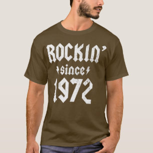 Rockin sinds 1972 50e verjaardag 50 jaar oud hard t-shirt