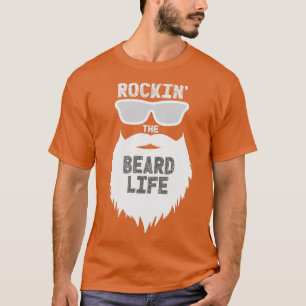 Rockin The Beard Life Classic TShirt