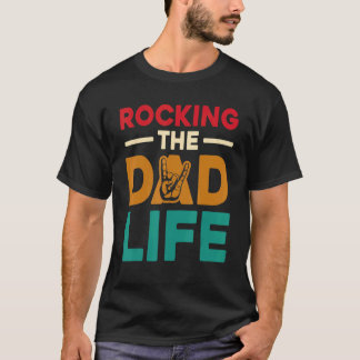 Rocking The Dad Life New Dad Father T-shirt