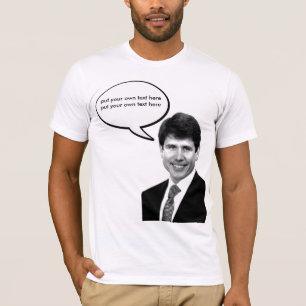 Rod Blagojevich - aanpasbaar T-shirt