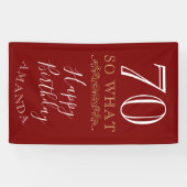 Rode Elegant 70 Wat dan nog Grappige quote 70ste v Spandoek (Horizontaal)