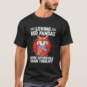 Rode panda's liefhebben is goedkoper dan therapie t-shirt