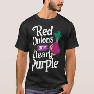 Rode Uien Zijn Duidelijk Paars T-shirt