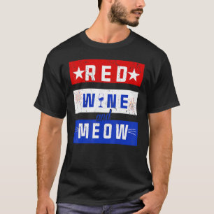 Rode wijn en miauw Drink 4 juli Pride Ameri T-shirt