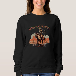 Rodeo Cowboy Houd je Paarden Ri Trui