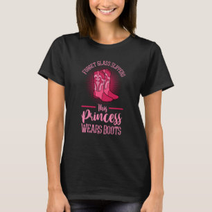 Rodeo Cowgirl Vergeet Glass Slippers Princess Wear T-shirt