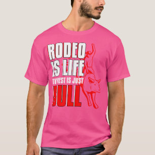 Rodeo Is Leven Cowboy Stierrijden Western Country T-shirt