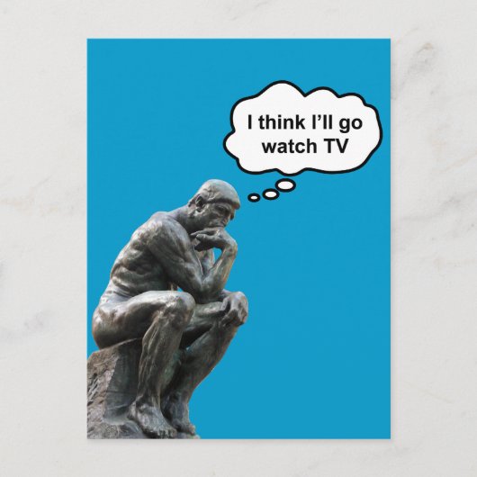 Rodin's Thinkerbeeld - Ik denk dat ik tv ga kijken Briefkaart (Voorkant)