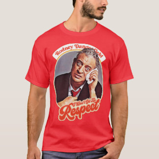 Rodney Dangerfield Ik krijg geen respect T-shirt