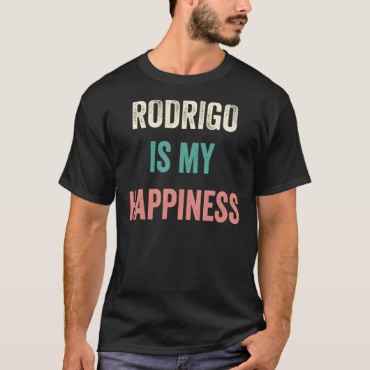 Rodrigo Is My Happiness T-shirt (Voorkant)
