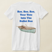 Roe, Roe, Roe, je stem T-shirt (Laag Achter)