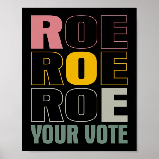 Roe Roe Roe Roe Uw Stemming Poster (Voorkant)