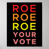 Roe Roe Roe Roe Uw Stemming Poster (Voorkant)
