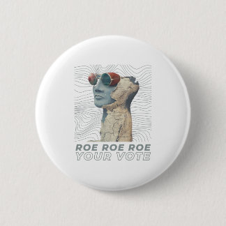 Roe Roe Roe Roe Uw Stemming Ronde Button 5,7 Cm