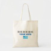Roe Roe Roe Roe Uw Stemming Tote Bag (Voorkant)