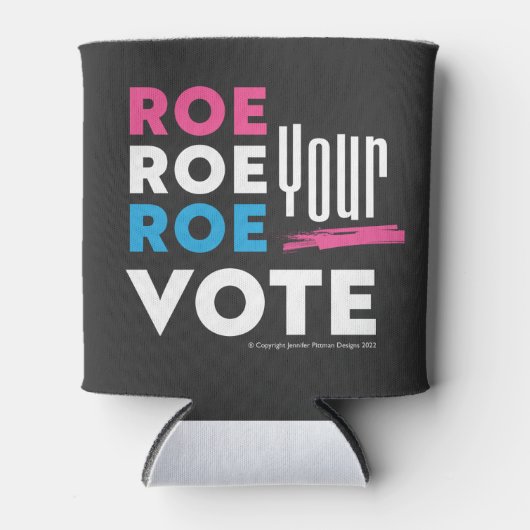 Roe Roe Roe uw stem! T-shirt Blikjeskoeler (Voorkant)