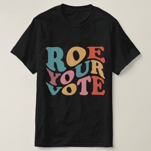 Roe Roe Roe Uw STEMMING 6 T-shirt (Design voorkant)