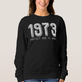Roe V Wade 1973 Pro Choice Women Empowerme Trui
