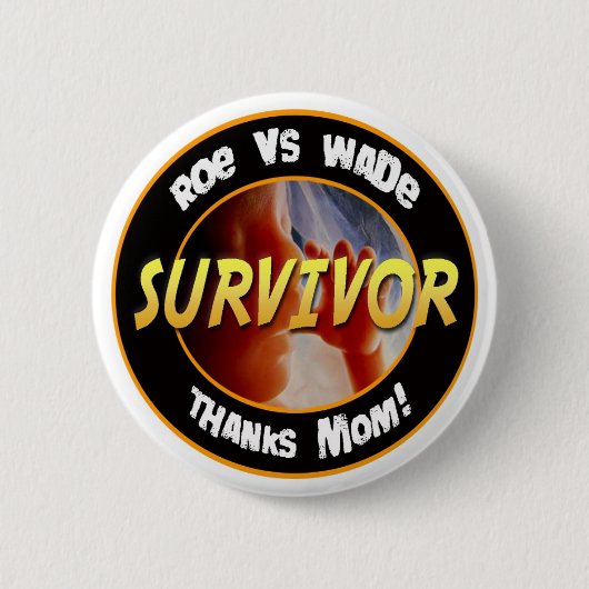 Roe vs Wade Survivor Button (Voorkant)