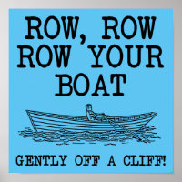 Roei je boot van een klif Funny Poster Bord