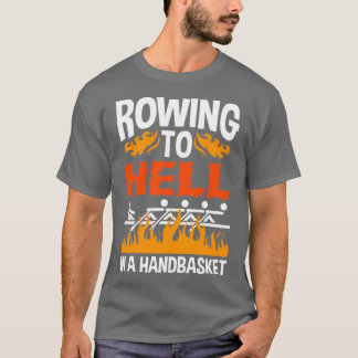 Roeien naar de hel in een handmandje t-shirt