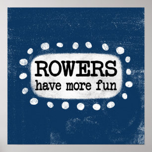 Roeiers hebben meer plezier Poster Wall Art