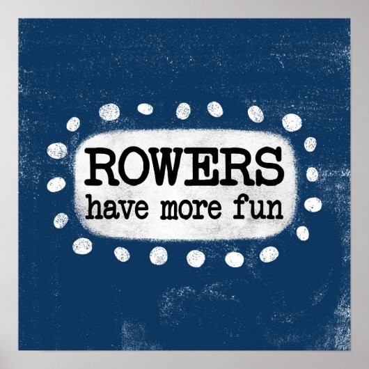 Roeiers hebben meer plezier Poster Wall Art (Voorkant)
