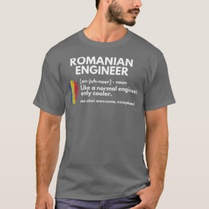 Roemeense ingenieur Definition Funny Romania Gift T-shirt