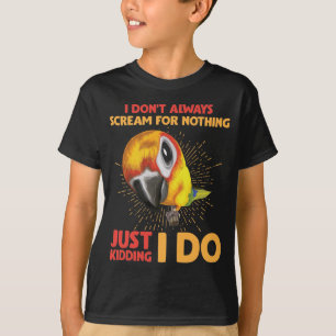 Roep de Humor van Parrot niet om niets T-shirt
