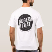 Roger cela ! T-shirt dans le blanc (Dos)