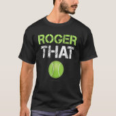 Roger dat Shirt - Funny Tennis (Voorkant)