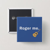 Roger Me Button (Voorkant /achterkant)