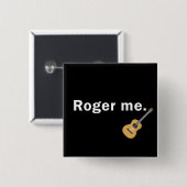Roger Me Button in Black (Voorkant /achterkant)