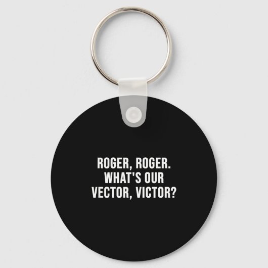 Roger, Roger. What's Our Vector, Victor_ Sleutelhanger (Voorkant)