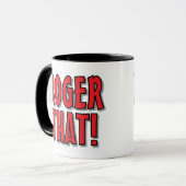 Roger That! funny coffee mug gift for friends (Devant gauche)