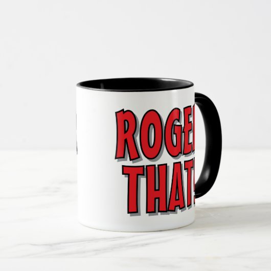Roger That! funny coffee mug gift for friends (Devant droit)