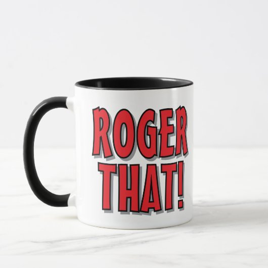 Roger That! funny coffee mug gift for friends Mok (Links)