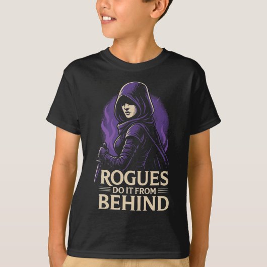 Rogues Do It From Behind Funny Rpg Tabletop Gaming T-shirt (Voorkant)