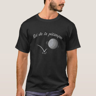 Roi de la petanque america boules boule t-shirt