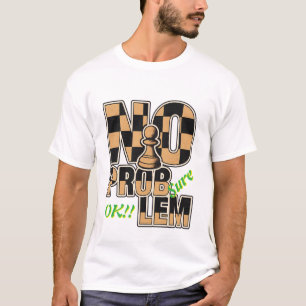 Roi d'échecs PAS DE PROBLÈME T-Shirt pour hommes p