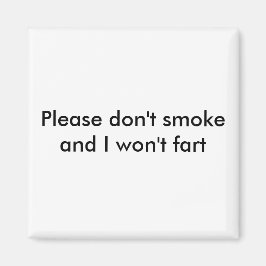 Roken alsjeblieft niet en ik zal Magnet niet fart. Magneet