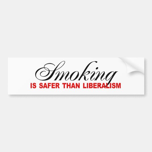 Roken is veiliger dan liberalisme bumpersticker (Voorkant)