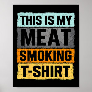 Roker BBQ Dit is mijn vlees roken Poster